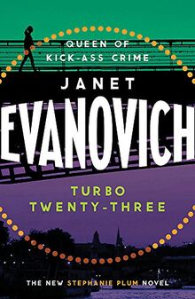 Turbo Twenty-Three: A fast-paced adventure full of murder, mystery and mayhem (Stephanie Plum 23)