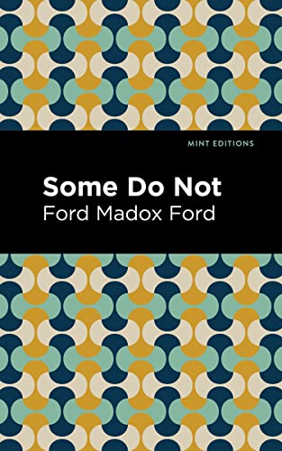 Some Do Not (Mint Editions―Historical Fiction)