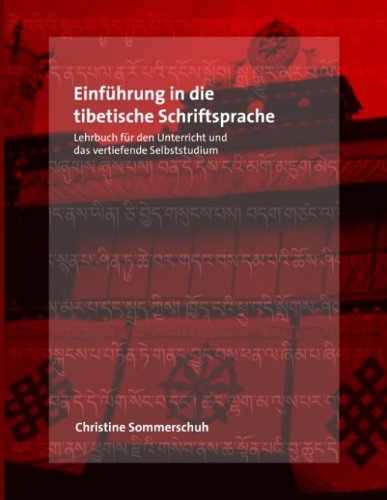 Einführung in die tibetische Schriftsprache: Lehrbuch für den Unterricht und das vertiefende Selbststudium