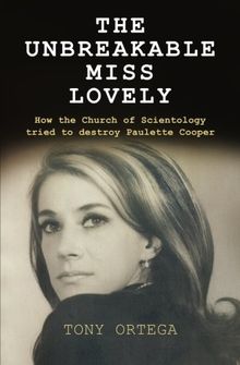 The Unbreakable Miss Lovely: How the Church of Scientology tried to destroy Paulette Cooper