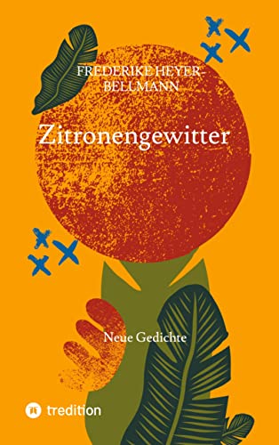 Zitronengewitter: Neue Gedichte