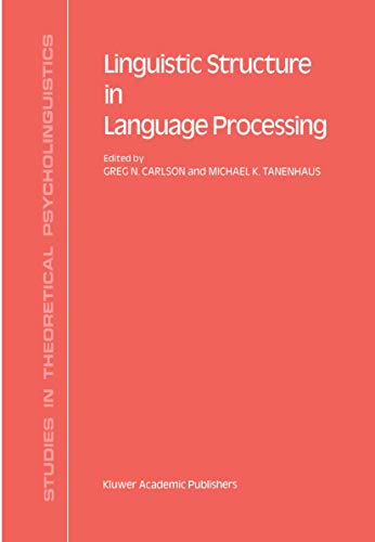 Linguistic Structure in Language Processing (Studies in Theoretical Psycholinguistics, 7, Band 7)