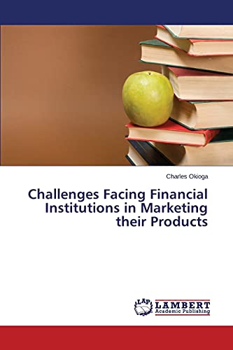 Challenges Facing Financial Institutions in Marketing their Products