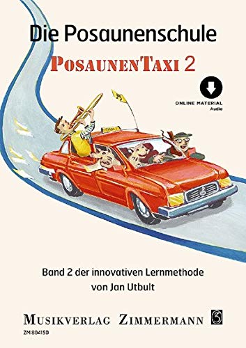Die Posaunenschule: Posaunentaxi. Band 2. Posaune. Ausgabe mit Online-Audiodatei.