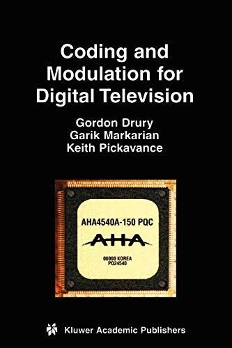 Coding and Modulation for Digital Television (Multimedia Systems and Applications, 17, Band 17)