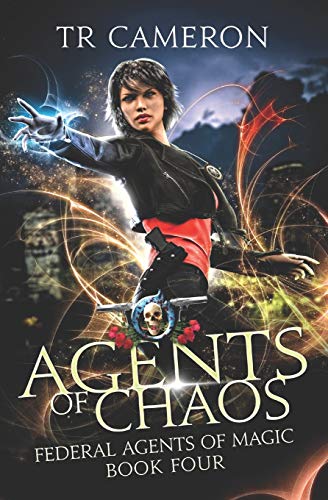 Agents Of Chaos: An Urban Fantasy Action Adventure in the Oriceran Universe (Federal Agents of Magic, Band 4)