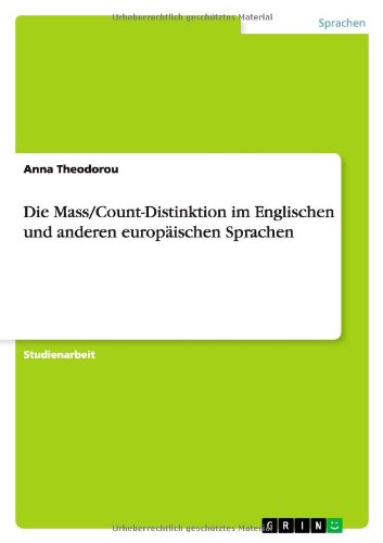 Die Mass/Count-Distinktion im Englischen und anderen europäischen Sprachen