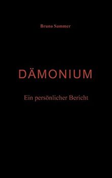 Dämonium - Ein persönlicher Bericht