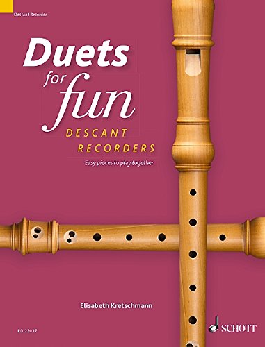 Duets for fun: Descant Recorder: Easy pieces to play together. 2 Sopran-Blockflöten. Spielpartitur.