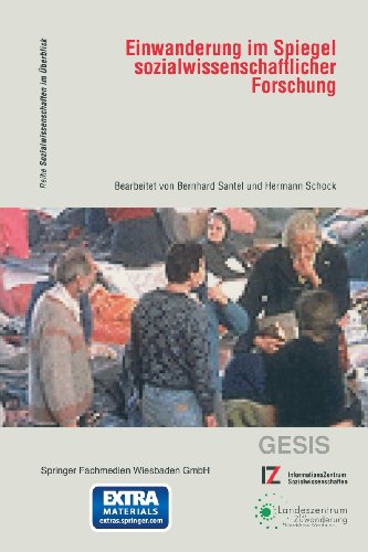 Einwanderung im Spiegel sozialwissenschaftlicher Forschung (Sozialwissenschaften im Überblick)