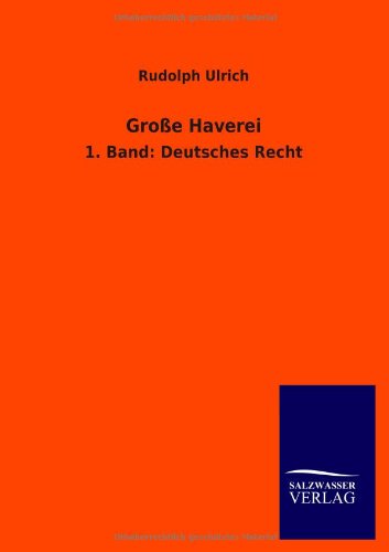 Große Haverei: 1. Band: Deutsches Recht