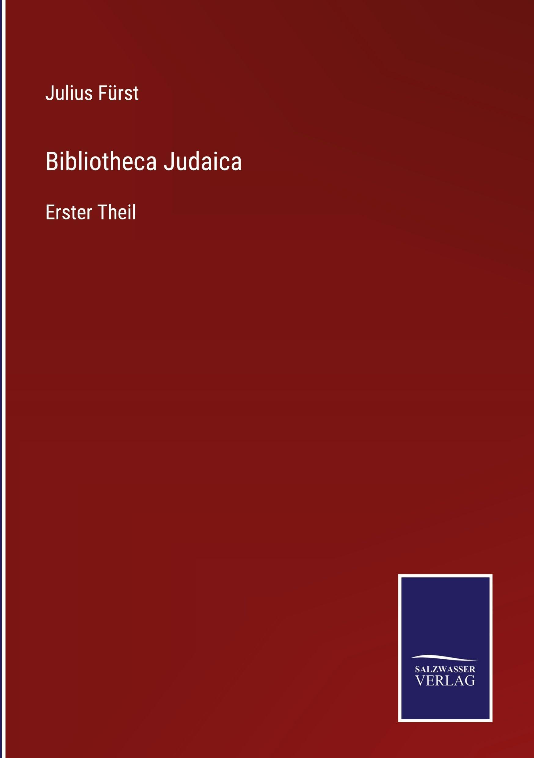 Bibliotheca Judaica: Erster Theil