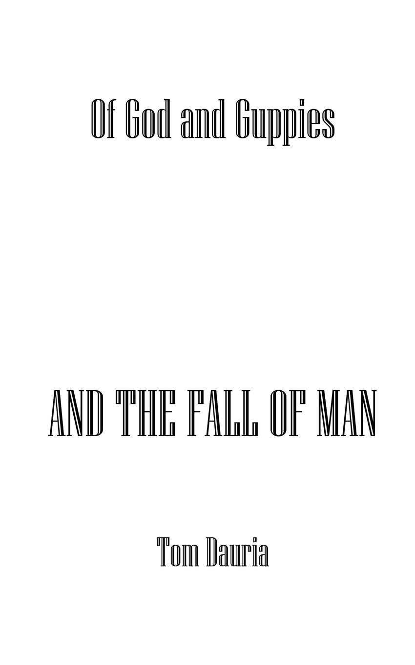 Of God and Guppies: And the Fall of Man