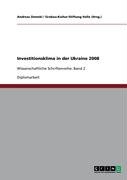 Investitionsklima in der Ukraine 2008: Wissenschaftliche Schriftenreihe: Band 2