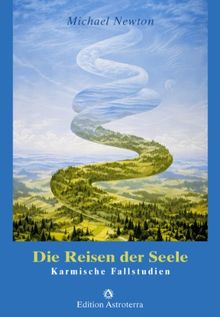 Die Reisen der Seele: Karmische Fallstudien