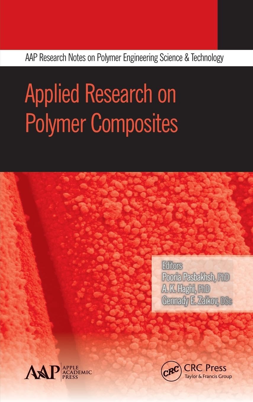 Applied Research on Polymer Composites (Aap Notes on Polymer Engineering Science and Technology)
