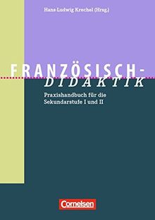 Fachdidaktik: Französisch-Didaktik: Praxishandbuch für die Sekundarstufe I und II