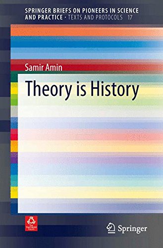 Theory is History (SpringerBriefs on Pioneers in Science and Practice)