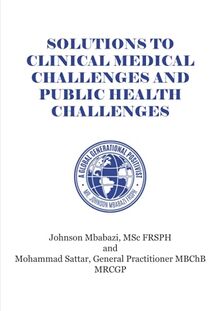 Solutions to Clinical Medical Challenges and Public Health Challenges