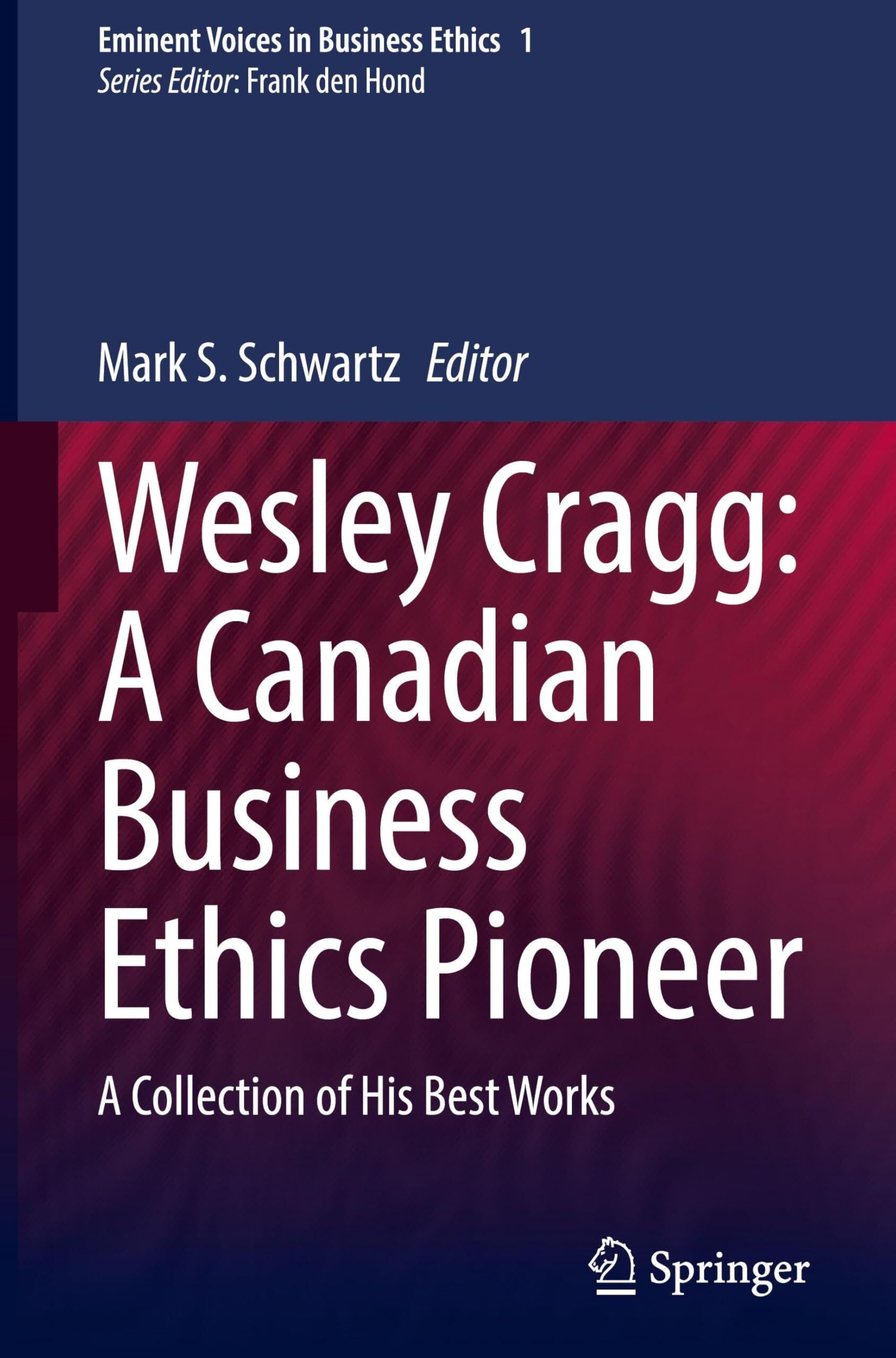 Wesley Cragg: A Canadian Business Ethics Pioneer