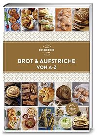 Brot und Aufstriche von A-Z (A-Z Reihe)