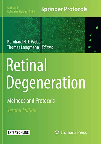 Retinal Degeneration: Methods and Protocols (Methods in Molecular Biology, 1834, Band 1834)