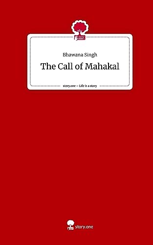 The Call of Mahakal. Life is a Story - story.one