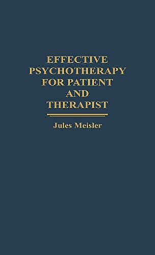 Effective Psychotherapy for Patient and Therapist