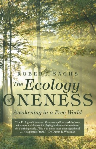The Ecology of Oneness: Awakening in a Free World