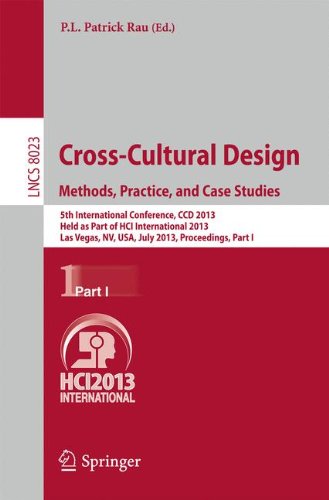 Cross-Cultural Design. Methods, Practice, and Case Studies: 5th International Conference, CCD 2013, Held as Part of HCI International 2013, Las Vegas, ... Part I (Lecture Notes in Computer Science)
