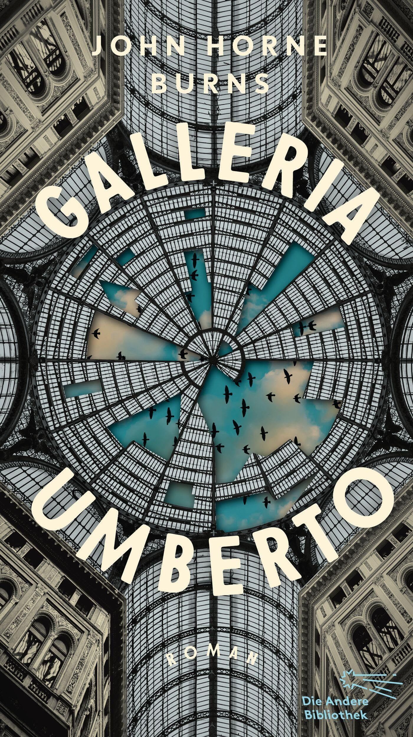 Burns, John Horne: Galleria Umberto