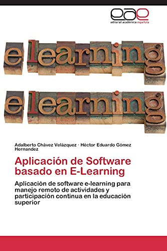 Aplicación de Software basado en E-Learning: Aplicación de software e-learning para manejo remoto de actividades y participación continua en la educación superior