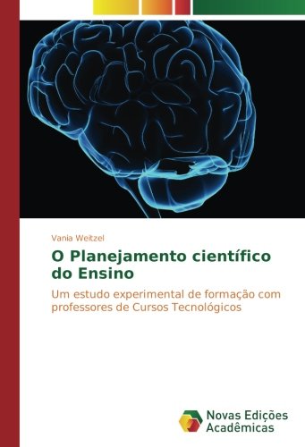O Planejamento científico do Ensino: Um estudo experimental de formação com professores de Cursos Tecnológicos