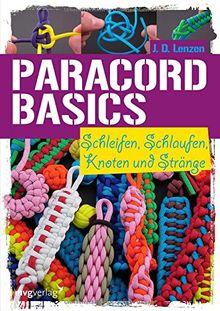 Paracord-Basics: Schleifen, Schlaufen, Knoten und Stränge