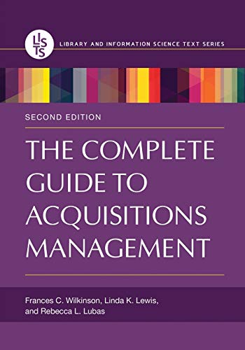 The Complete Guide to Acquisitions Management (Library and Information Science Text Series)