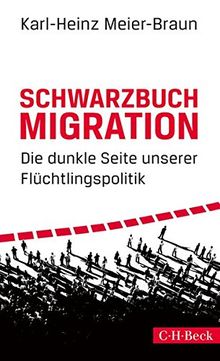 Schwarzbuch Migration: Die dunkle Seite unserer Flüchtlingspolitik