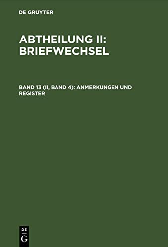 Anmerkungen und Register (Abtheilung II: Briefwechsel)