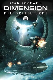 Dimension 3 - Die dritte Erde: Erstkontakt Trilogie