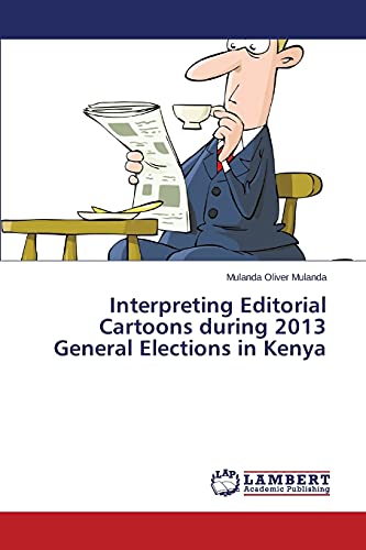 Interpreting Editorial Cartoons during 2013 General Elections in Kenya