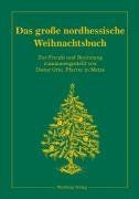 Großes nordhessisches Weihnachtsbuch: Zur Freude und Besinnung