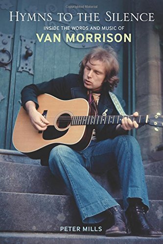 Hymns to the Silence: Inside the Words and Music of Van Morrison