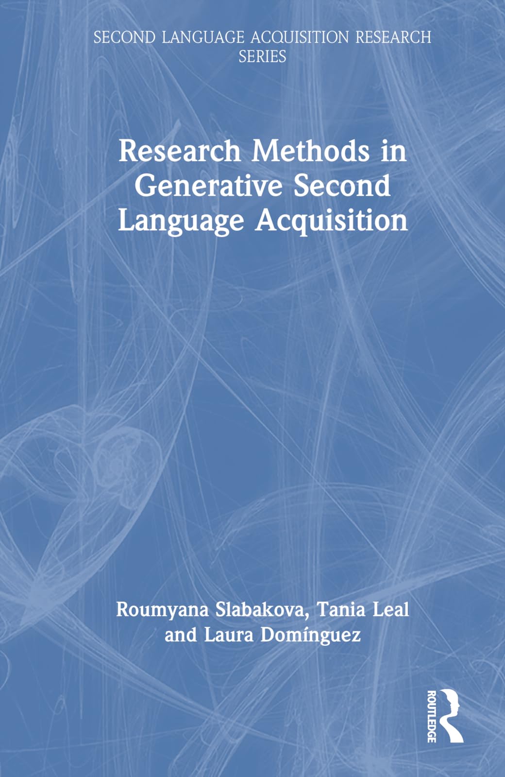 Research Methods in Generative Second Language Acquisition (Second Language Acquisition Research)
