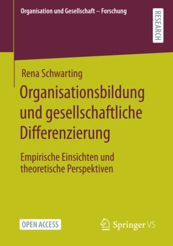 Organisationsbildung und gesellschaftliche Differenzierung: Empirische Einsichten und theoretische Perspektiven (Organisation und Gesellschaft - Forschung)