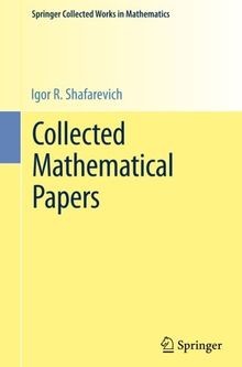 Collected Mathematical Papers (Springer Collected Works in Mathematics)