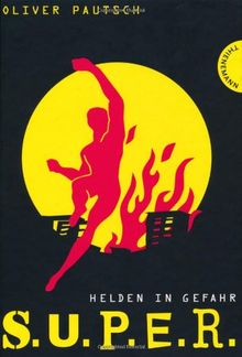 S.U.P.E.R. 02. Helden in Gefahr