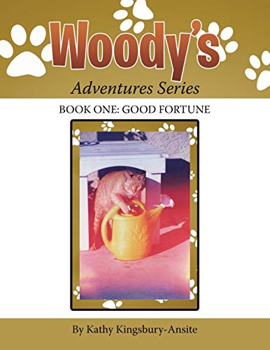 Woody's Adventures Series: Book One: Good Fortune