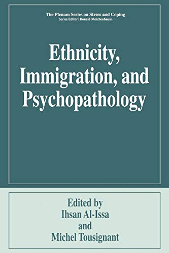 Ethnicity, Immigration, and Psychopathology (Springer Series on Stress and Coping)