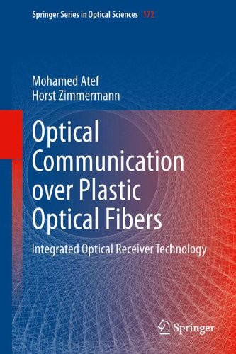 Optical Communication over Plastic Optical Fibers: Integrated Optical Receiver Technology (Springer Series in Optical Sciences)