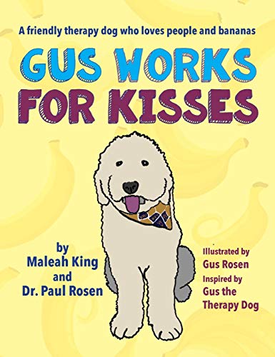 Gus Works for Kisses: A friendly therapy dog who loves people and bananas