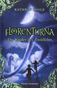 Florenturna - Die Kinder des Zwielichts